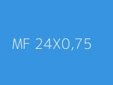 MF 24X0,75 
